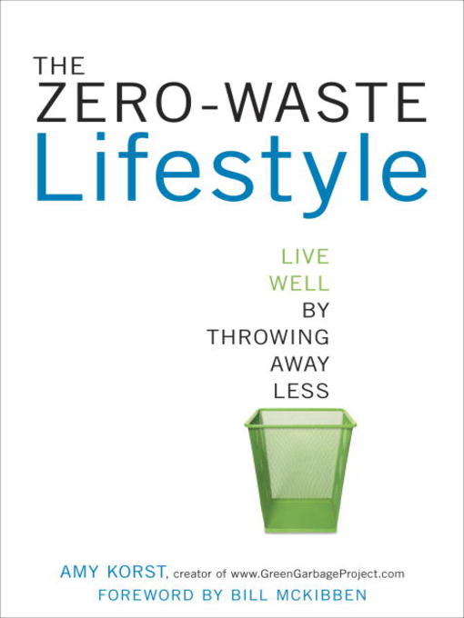 Title details for The Zero-Waste Lifestyle by Amy Korst - Wait list